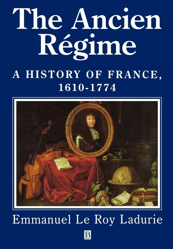 Ancien Regime: A History of France 1610 - 1774: 1