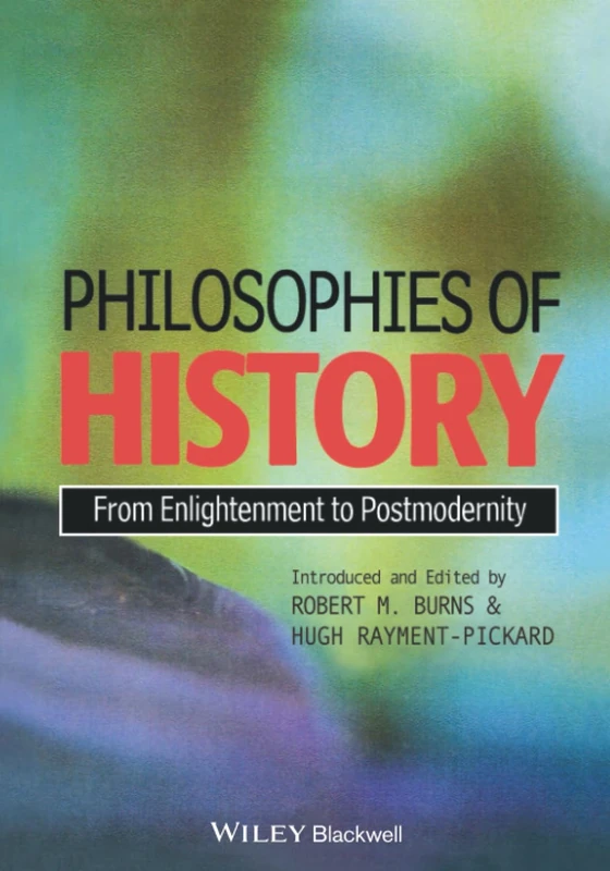 Philosophies of History: From Enlightenment to Post-Modernity