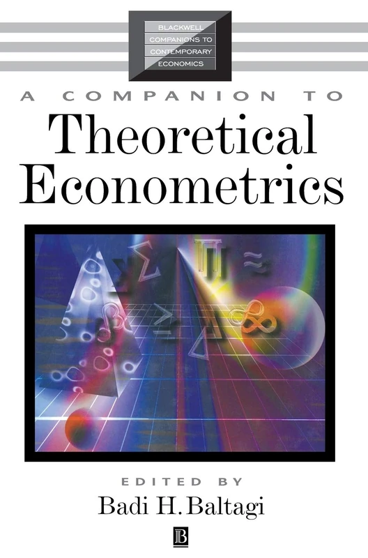 Wiley-Blackwell A Companion to Theoretical Econometrics Book