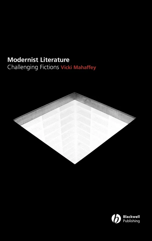 Modernist Literature: Challenging Fictions?