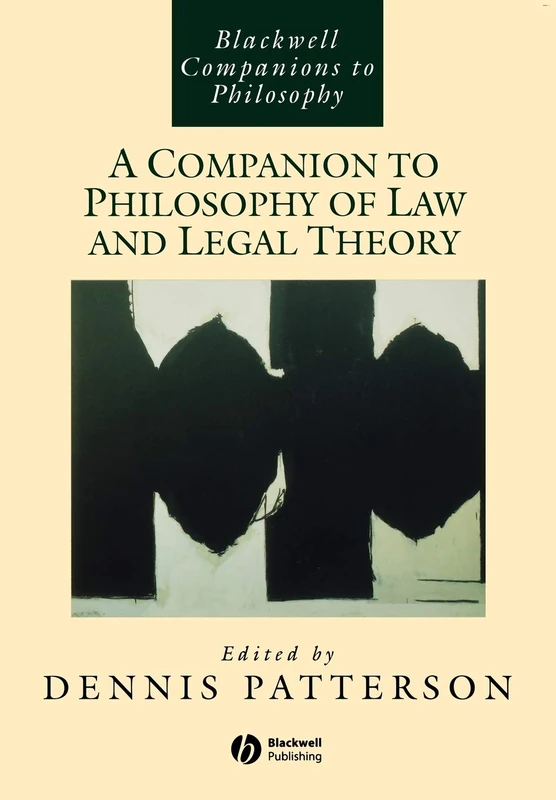 A Companion to Philosophy of Law and Legal Theory (Blackwell Companions to Philosophy)