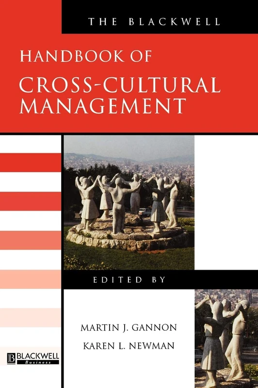 The Blackwell Handbook of Cross-Cultural Management: 6 (Blackwell Handbooks in Management)