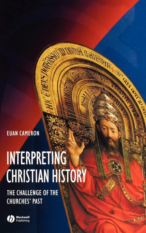 Interpreting Christian History: The Challenge of the Churches' Past