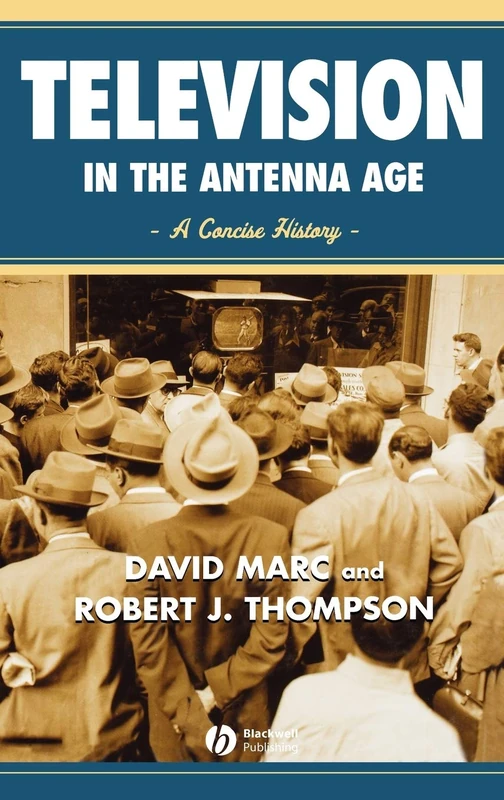 Television in the Antenna Age: A Concise History