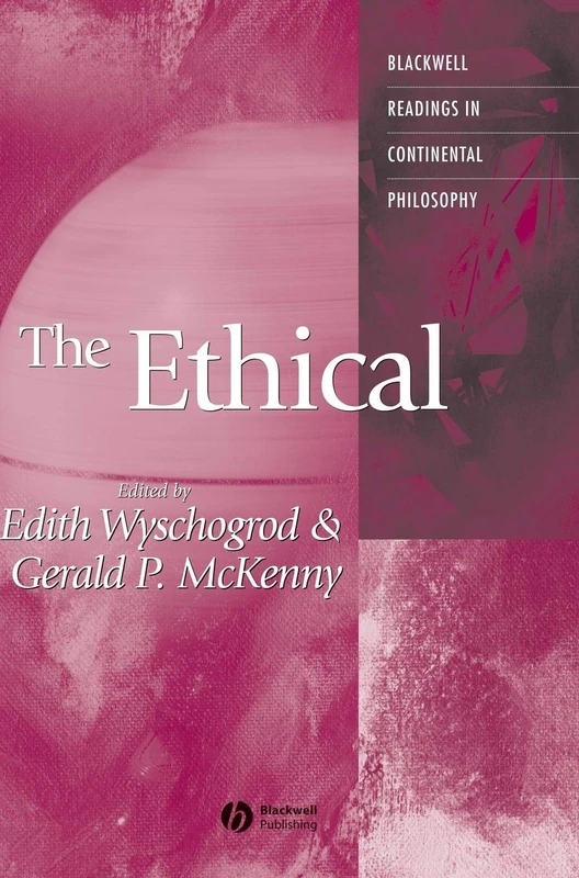 The Ethical: 5 (Blackwell Readings in Continental Philosophy)