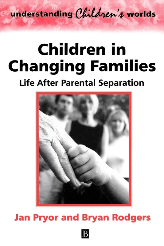 Children in Changing Families: Life After Parental Separation (Understanding Children's Worlds) - Image 1