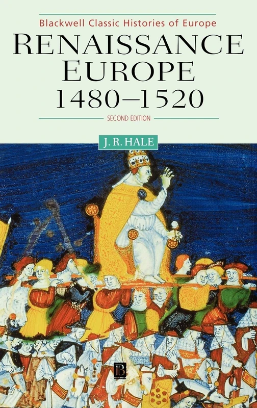Renaissance Europe 1480 - 1520 (Blackwell Classic Histories of Europe)