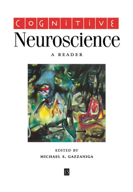 Cognitive Neuroscience: A Reader