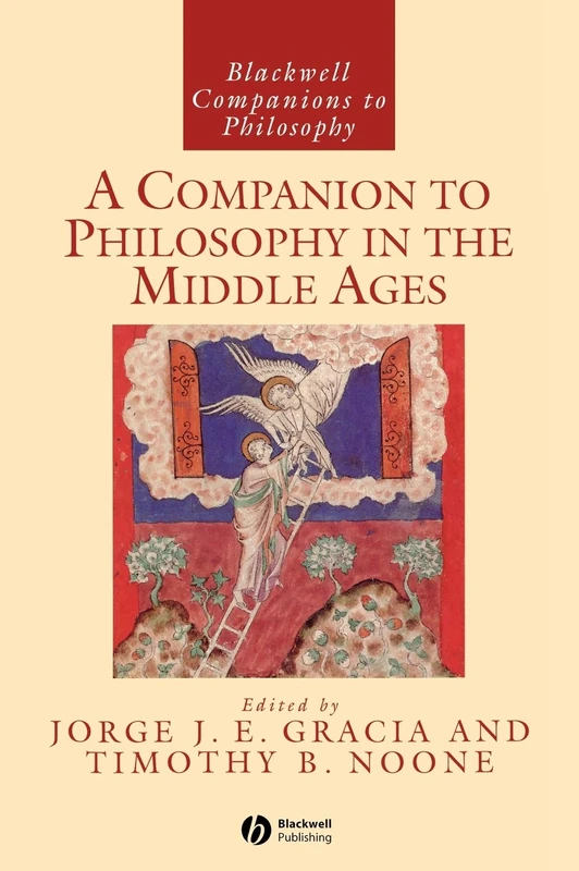 A Companion to Philosophy in the Middle Ages: 54 (Blackwell Companions to Philosophy)
