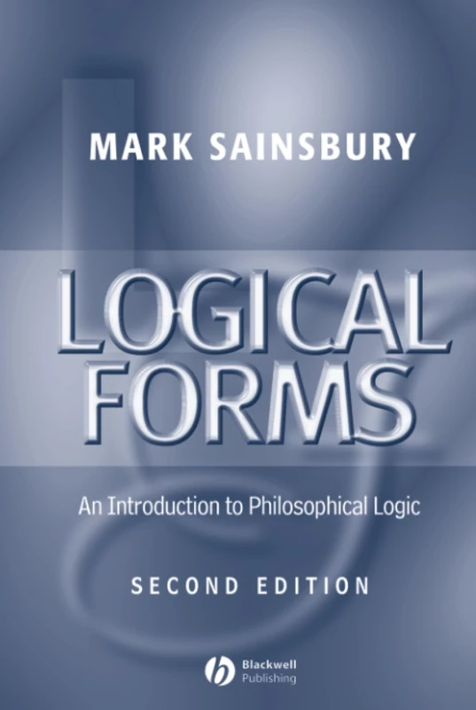 Logical Forms: An Introduction to Philosophical Logic
