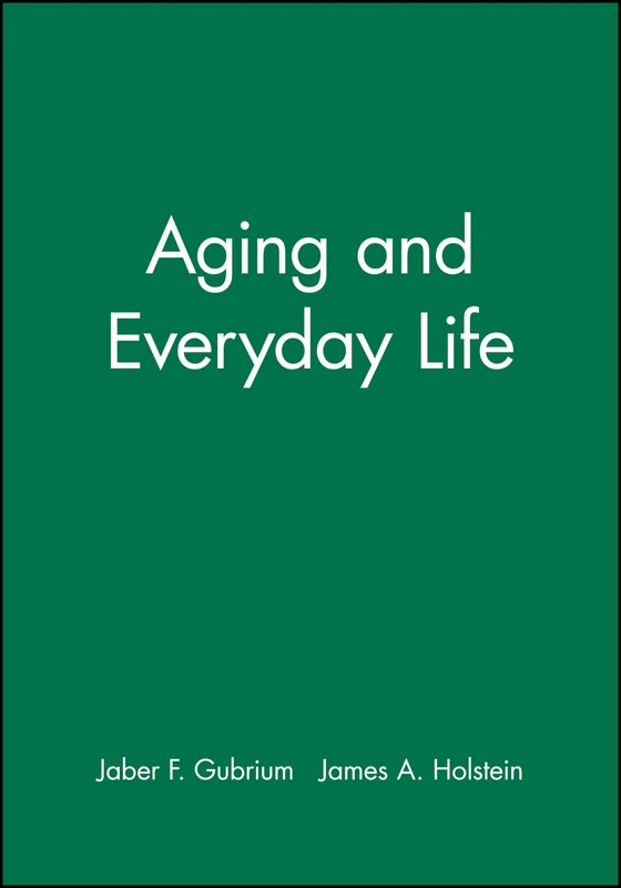 Aging & Everyday Life P (Wiley Blackwell Readers in Sociology)