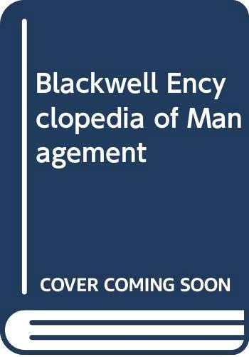 The Blackwell Encyclopedia of Management: 12 Volume