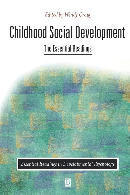Childhood Social Development: The Essential Readings: 2 (Essential Readings in Developmental Psychology)