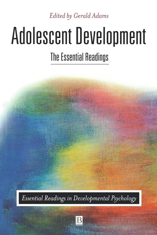 ADOLESCENT DEVELOPMENT: The Essential Readings: 1 (Essential Readings in Developmental Psychology)