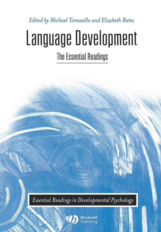 Language Development: The Essential Readings: 3 (Essential Readings in Developmental Psychology)