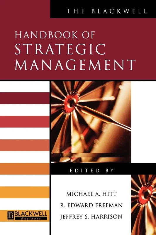 The Blackwell Handbook of Strategic Management (Blackwell Handbooks in Management)