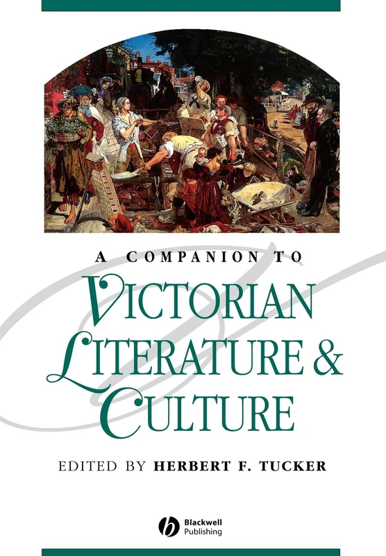 A Companion to Victorian Literature & Culture: 93 (Blackwell Companions to Literature and Culture)