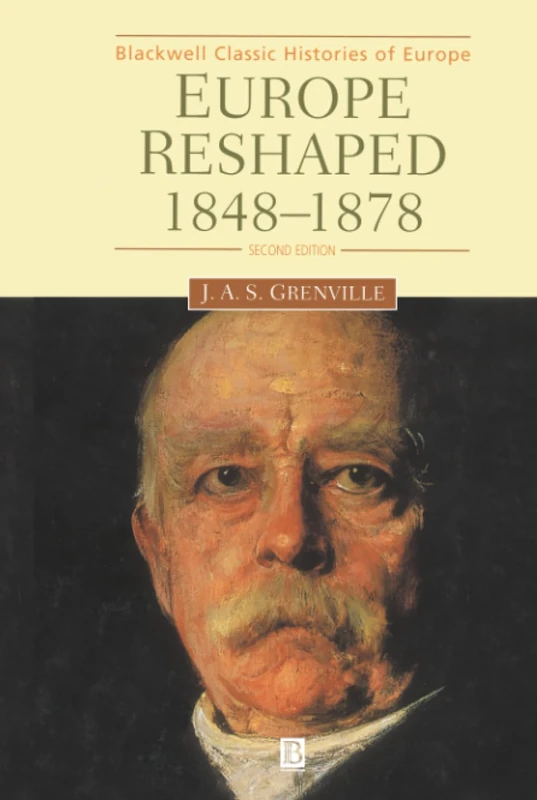 Europe Reshaped: 1848-1878 (Blackwell Classic Histories of Europe)