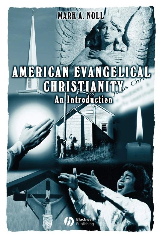 American Evangelical Christianity: An Introduction - Image 1