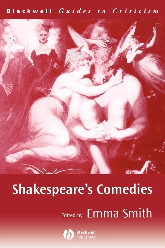 Shakespeare's Comedies (Blackwell Guides to Criticism)