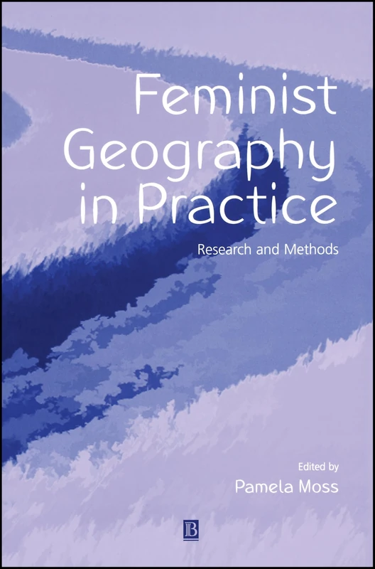 Feminist Geography in Practice: Research and Methods - Image 1