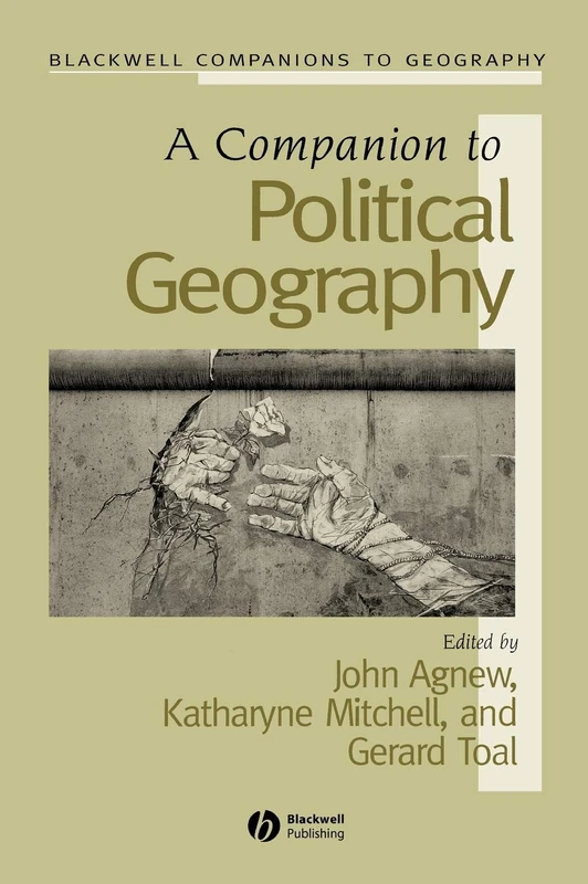 A Companion to Political Geography: 7 (Wiley Blackwell Companions to Geography)