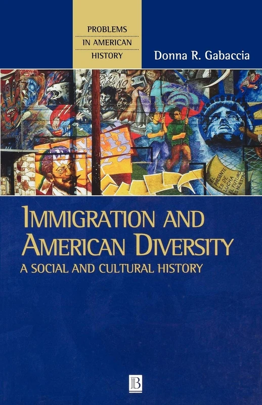 Immigration Amer Diversity P: A Social and Cultural History: 1 (Problems in American History)
