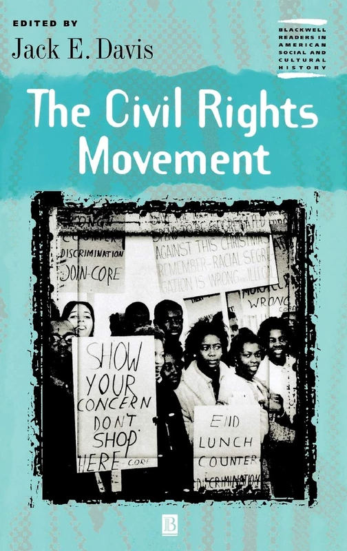 The Civil Rights Movement (Wiley Blackwell Readers in American Social and Cultural History)