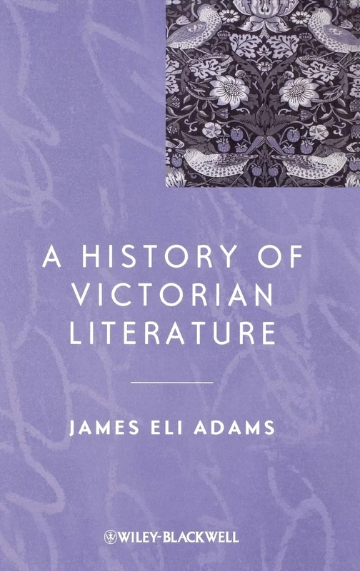 A History of Victorian Literature: 5 (Blackwell History of Literature)