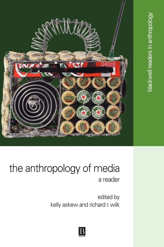 The Anthropology of Media: A Reader (Wiley Blackwell Readers in Anthropology)