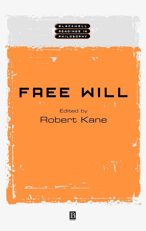 Free Will (Wiley Blackwell Readings in Philosophy)