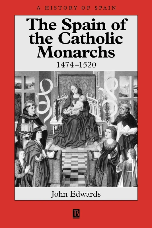 The Spain of the Catholic Monarchs 1474-1520: 5 (A History of Spain)