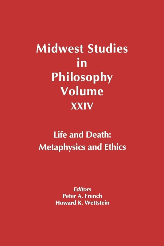 Midwest Studies in Philosophy Volume XXIV: Metaphysics and Ethics, Volume XXIV: 24