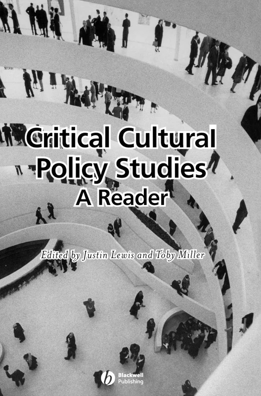 Critical Cultural Policy Studies: A Reader