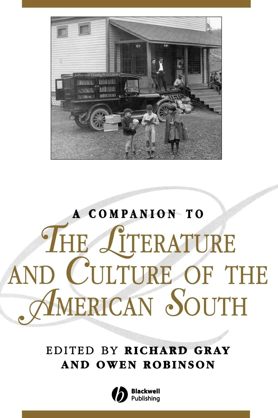 A Companion to the Literature and Culture of the American South (Blackwell Companions to Literature and Culture)