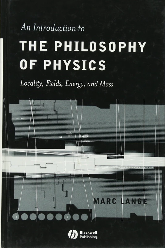 An Introduction to the Philosophy of Physics: Locality, Fields, Energy, and Mass