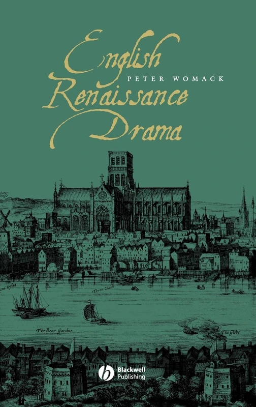 English Renaissance Drama (Wiley Blackwell Guides to Literature)