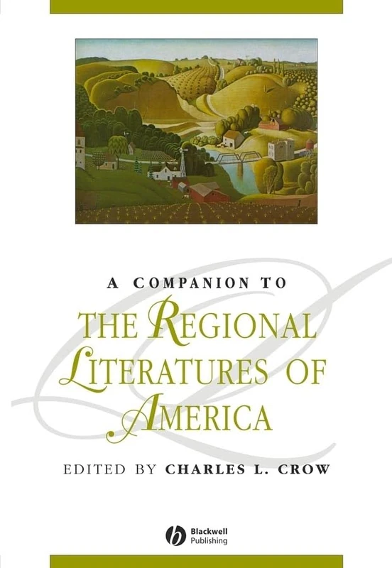 Wiley-Blackwell A Companion to the Regional Literatures of America
