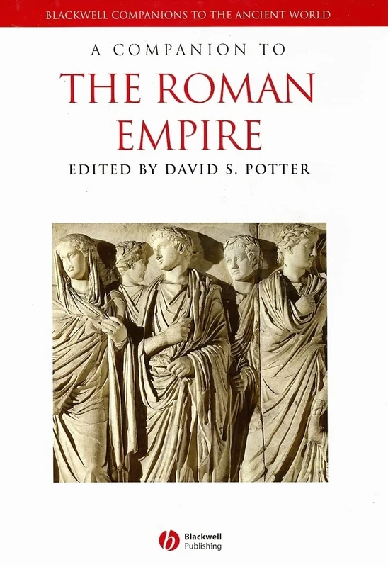 A Companion to the Roman Empire: 33 (Blackwell Companions to the Ancient World)