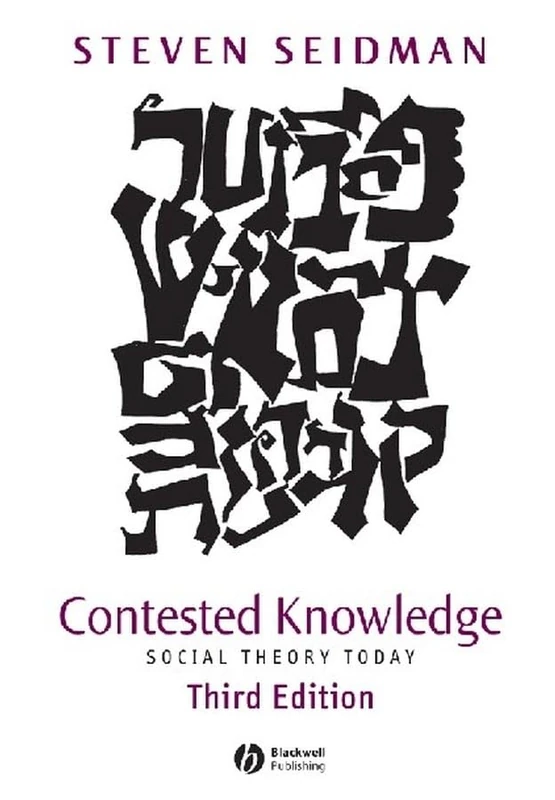 Contested Knowledge: Social Theory Today