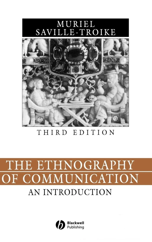 The Ethnography of Communication: An Introduction (Language in Society)