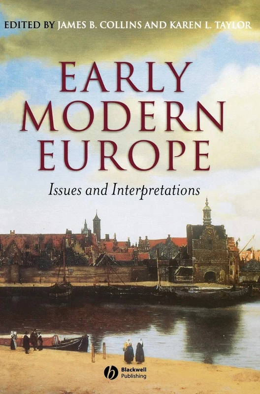 Early Modern Europe: Issues and Interpretations