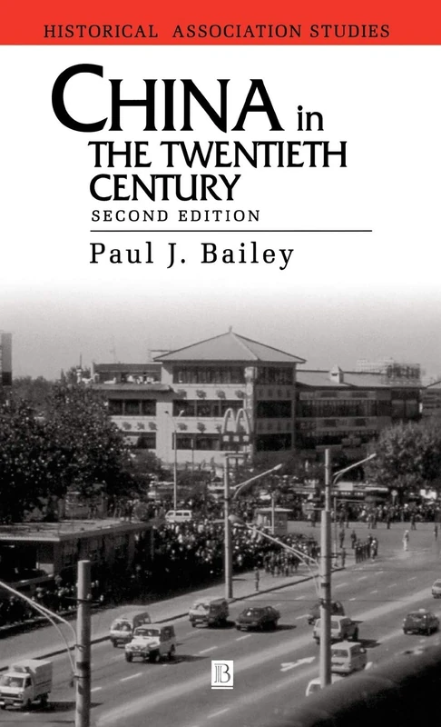 China in the Twentieth Century (Historical Association Studies)