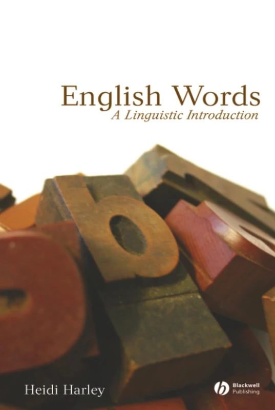 English Words: A Linguistic Introduction: 11 (The Language Library)