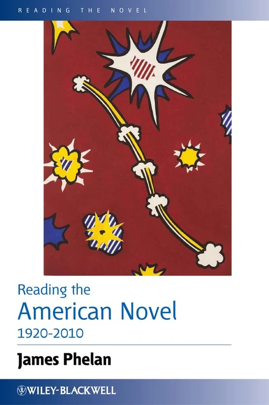 Reading the American Novel 1920-2010 (Reading the Novel)