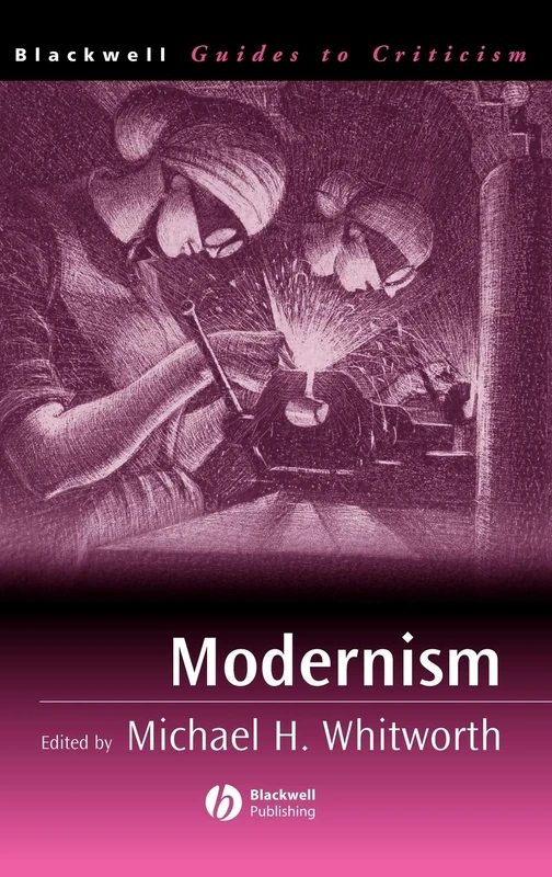 Modernism: 9 (Blackwell Guides to Criticism)