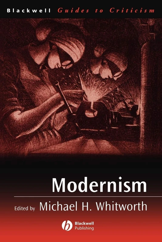 Modernism: 8 (Blackwell Guides to Criticism)