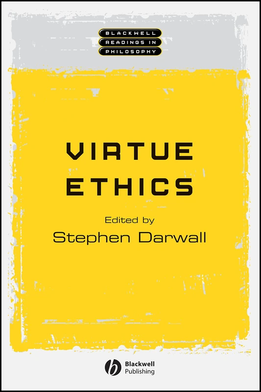 Virtue Ethics (Wiley Blackwell Readings in Philosophy)