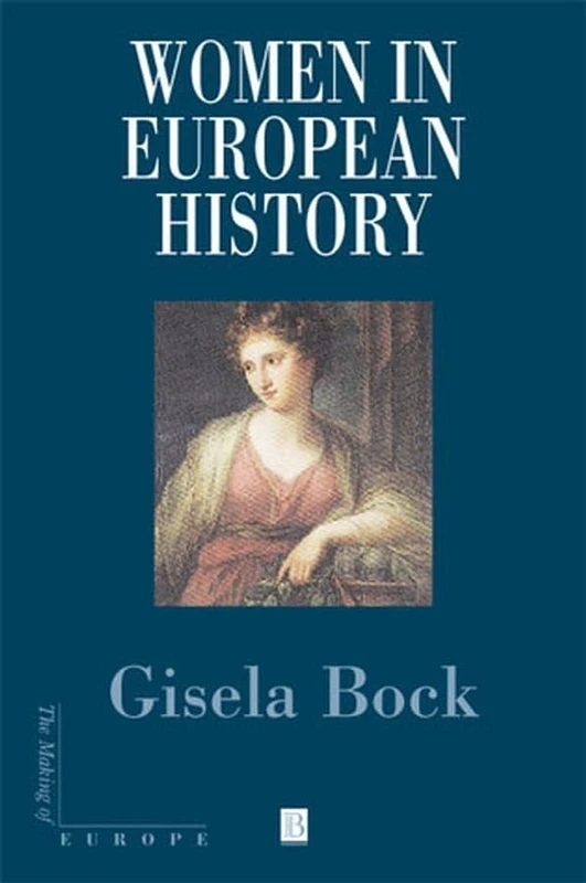 Women in European History (Making of Europe)