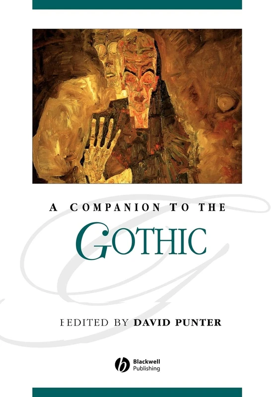 A Companion to the Gothic: 90 (Blackwell Companions to Literature and Culture)